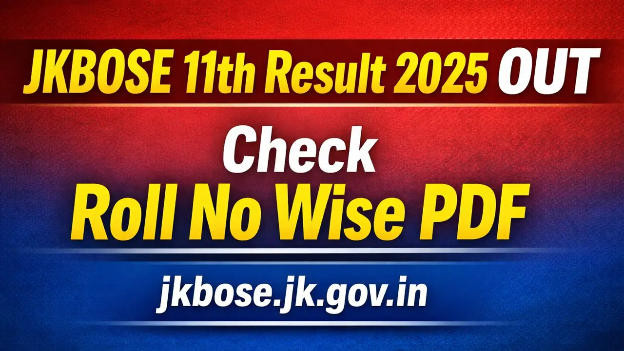 JKBOSE 11th Result 2025 Link OUT - Roll Number Wise Check @jkbose.jk.gov.in, PDF Download