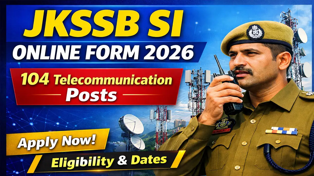 JKSSB Sub Inspector SI Online Form 2026 Apply Online &ndash; 104 Telecommunication Posts Notification, Dates & Eligibility