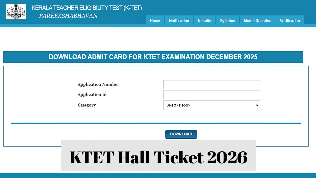 KTET Hall Ticket 2026 Link (OUT) at ktet.kerala.gov.in, Direct link to Download KTET Admit Card