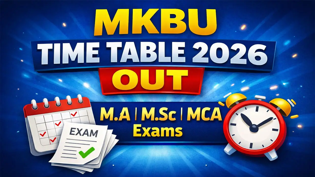 MKBU Time Table 2026 Announced for M.A, M.Sc and MCA &ndash; Download Exam Date Sheet PDF @ mkbhavuni.edu.in
