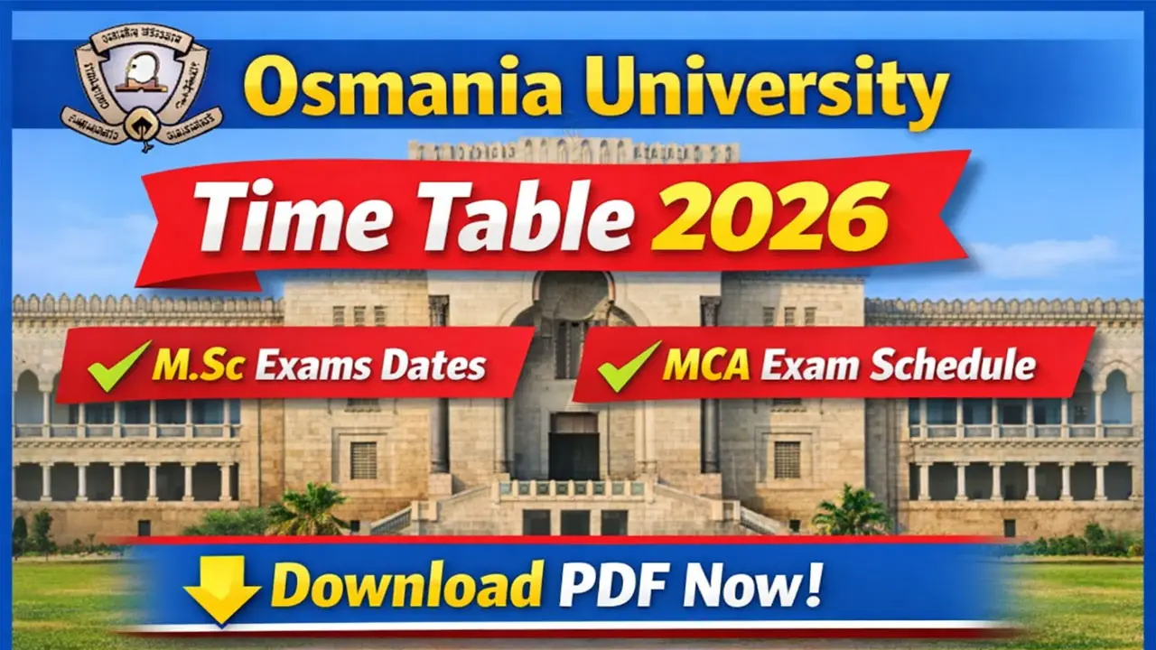 Osmania University Time Table 2026 PDF Download Link for M.Sc & MCA @ ouexams.in &ndash; Check Exam Dates Here