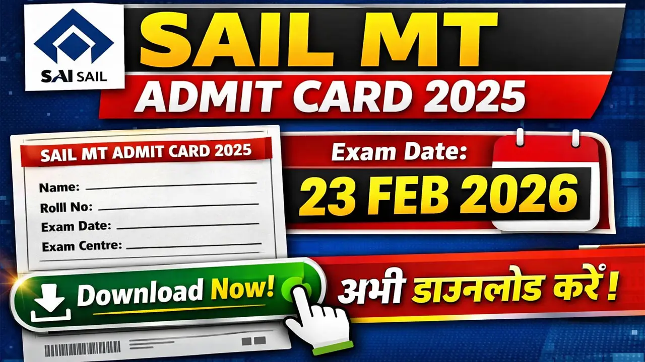 SAIL MT Technical Admit Card 2025 OUT &ndash; Direct Link to Download Hall Ticket, Exam Date 23 Feb 2026