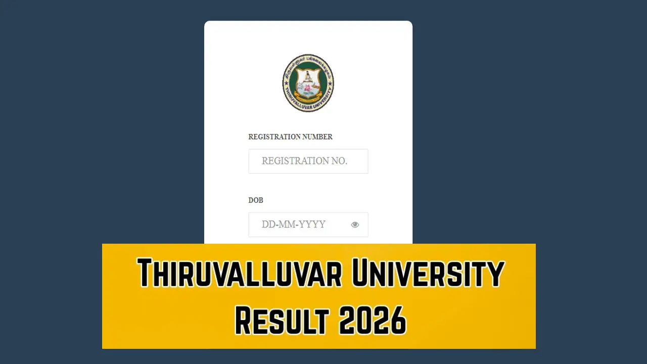 Thiruvalluvar University Result 2026 Link (OUT) at tvu.edu.in &ndash; Check Nov-Dec 2025 UG & PG Results Online