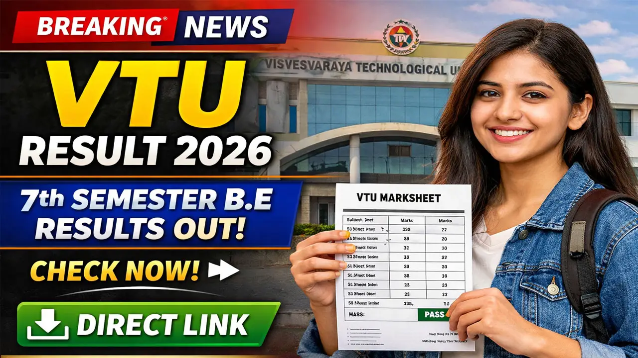 VTU Result 2026 OUT: B.E 7th Semester Results Released at vtu.ac.in, Direct Link Here